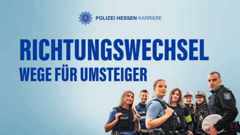 Schriftzug „Richtungswechsel – Wege für Umsteiger“. Rechts im Bild sieht man sieben Polizeibeamte in Uniform.