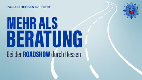 Werbung für die Roadshow 2026 der Polizei Hessen mit der Aufschrift „Mehr als Beratung“.