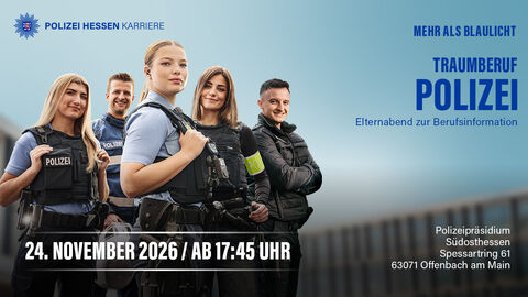 Werbegrafik mit Text für Infoveranstaltung „Elternabend“ am 24. November 2026 um 17.45 Uhr im Polizeipräsidium Südosthessen, Spessartring 61 in 63071 Offenbach am Main. Zudem sind die Hessischen Polizei-Influencer in Uniform vor einem Dienstgebäude zu sehen.